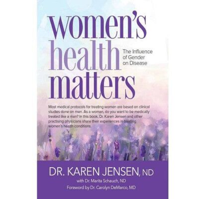 Women's Health Matters: The Influence of Gender on Disease by Dr. Karen Jensen